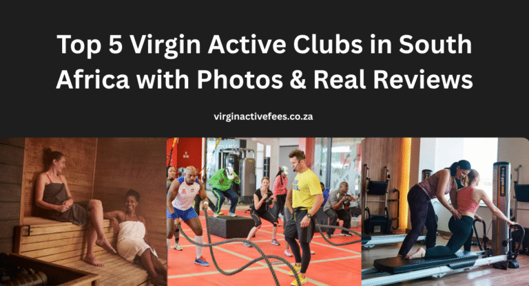 Top 5 Virgin Active Clubs in South Africa with Stunning Photos & Real Reviews