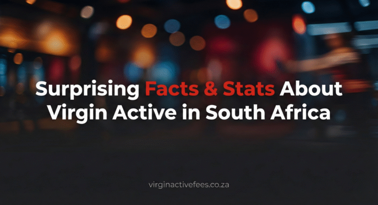 Surprising Facts and Stats About Virgin Active in South Africa